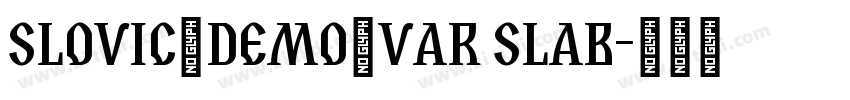 Slovic_Demo_Var Slab字体转换 Slovic_Demo_Var Slab字体转换